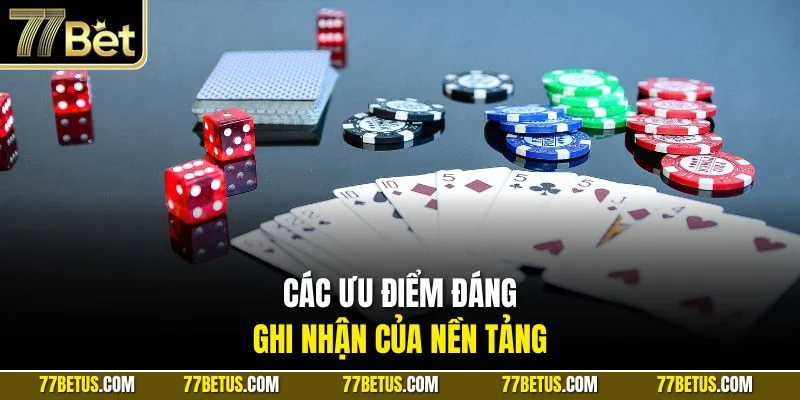Các ưu điểm đáng ghi nhận của nền tảng