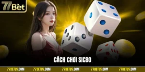 Cách chơi Sicbo
