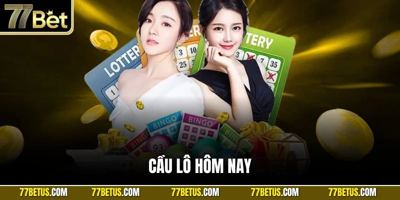 Cầu lô hôm nay