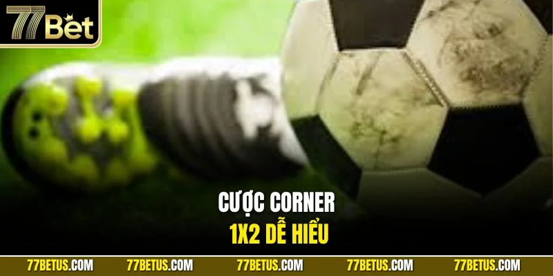 Cược Corner 1x2 dễ hiểu