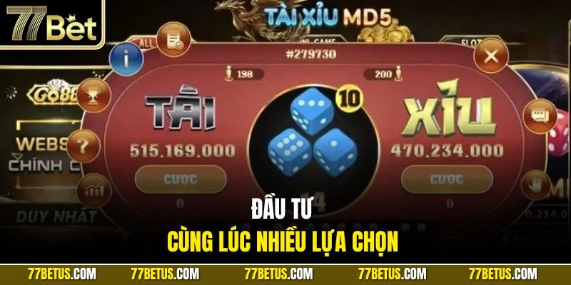 Đầu tư cùng lúc nhiều lựa chọn 