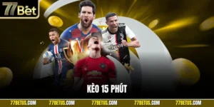 Kèo 15 phút