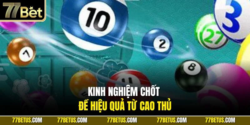 Kinh nghiệm chốt đề hiệu quả từ cao thủ