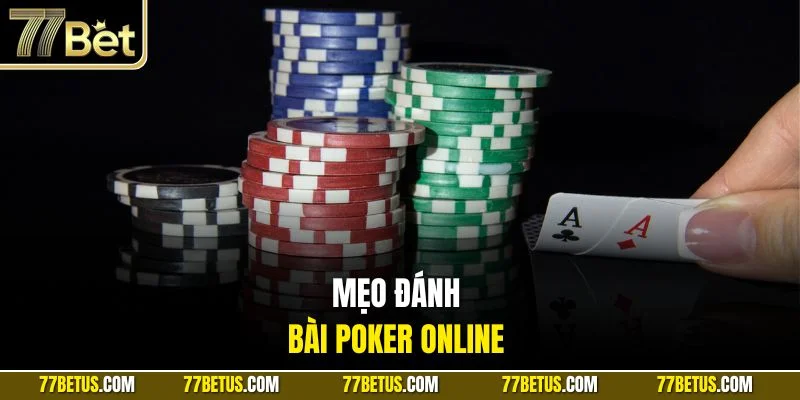 Mẹo đánh bài Poker online