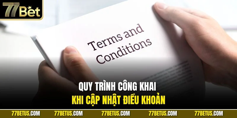 Quy trình công khai khi cập nhật điều khoản